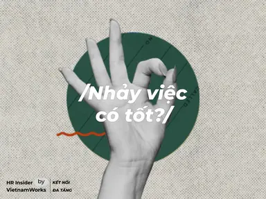 Cảm thấy chán nản với công việc hiện tại nhưng đổi việc liệu có phải là lựa chọn tốt?