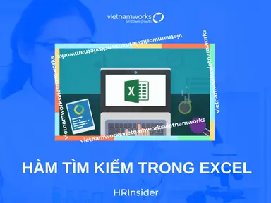 Hàm tìm kiếm trong Excel: Hướng dẫn chi tiết từ A – Z